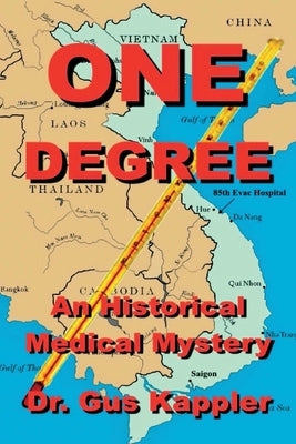 One Degree: An Historical Medical Mystery by Kappler, Gus