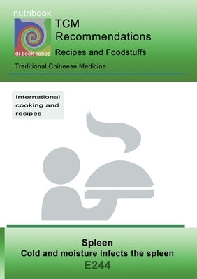 TCM - Spleen - Cold and moisture infects the spleen: E244 TCM - Spleen - Cold and moisture infects the spleen by Miligui, Josef