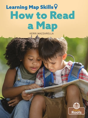 How to Read a Map by Mazzarella, Kerri