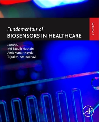Fundamentals of Biosensors in Healthcare: Volume 1 by Hasnain, MD Saquib
