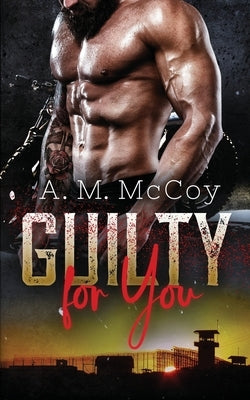 Guilty For You by McCoy, A. M.