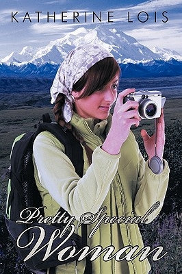 Pretty Special Woman by Lois, Katherine