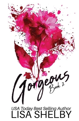 Gorgeous: Book Two: Book Two by Shelby, Lisa