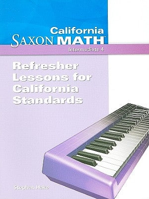 Saxon Math Intermediate 4: Refresher Lessons by Saxon Publishers