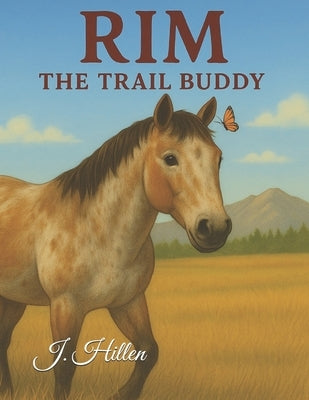 Rim: The Trail Buddy by Hillen, J.