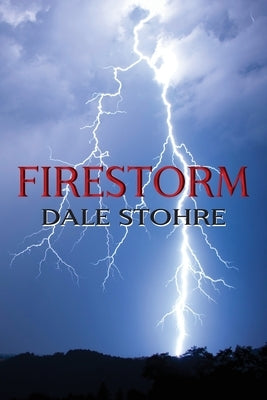 Firestorm by Stohre, Dale