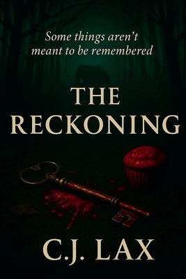 The Reckoning by Lax, C. J.