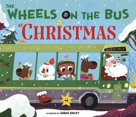 The Wheels on the Bus at Christmas by Kieley, Sarah