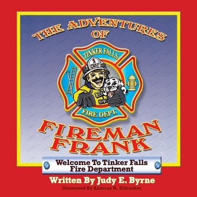 The Adventures of Fireman Frank by Byrne, Judy E.