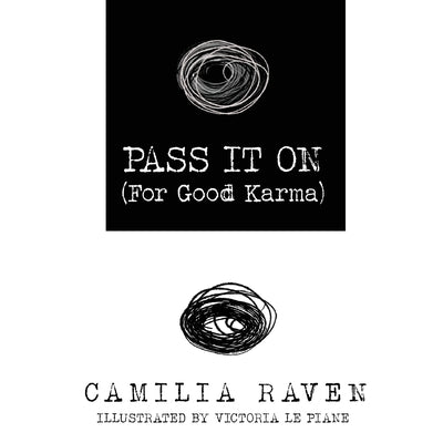 Pass It On (For Good Karma) by Raven, Camilia