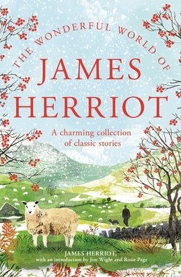 The Wonderful World of James Herriot: A Charming Collection of Classic Stories by Herriot, James
