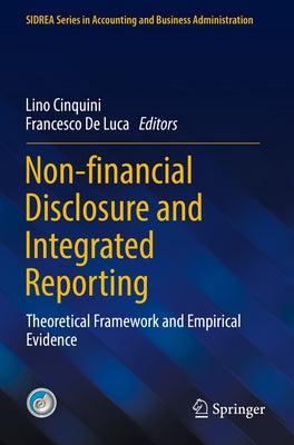 Non-Financial Disclosure and Integrated Reporting: Theoretical Framework and Empirical Evidence by Cinquini, Lino