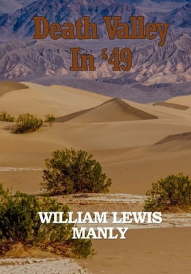 Death Valley in '49 by Manly, William Lewis