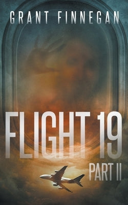 Flight 19, Part II by Finnegan, Grant