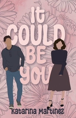 It Could Be You by Martinez, Katarina