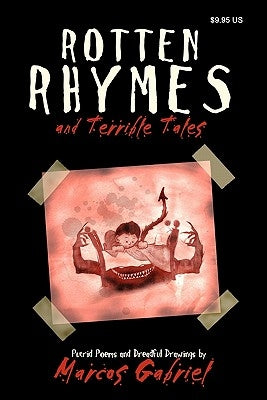 Rotten Rhymes and Terrible Tales by Gabriel, Marcos