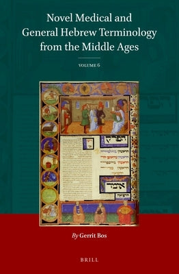 Novel Medical and General Hebrew Terminology from the Middle Ages: Volume 6 by Bos, Gerrit