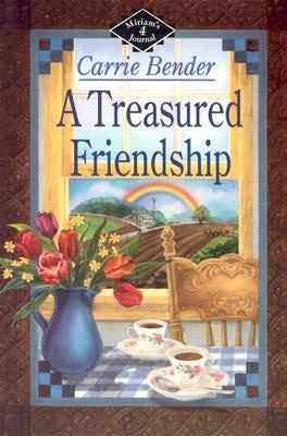 Treasured Friendship by Bender, Carrie