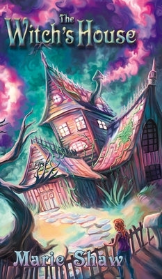 The Witch's House by Shaw, Marie