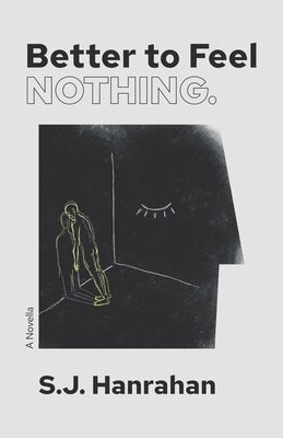 Better to Feel Nothing. by Barker, Hugh