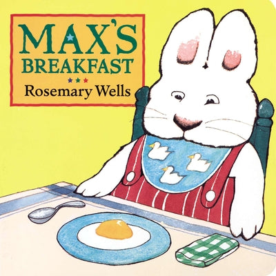 Max's Breakfast by Wells, Rosemary
