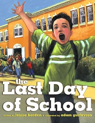 The Last Day of School by Borden, Louise