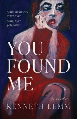 You Found Me by Lemm, Kenneth