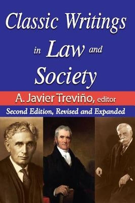 Classic Writings in Law and Society: Contemporary Comments and Criticisms by Trevino, A. Javier