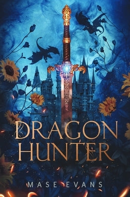 Dragon Hunter by Evans, Mase