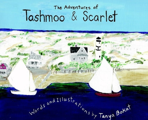 The Adventures of Tashmoo and Scarlet by Bokat, Tanya