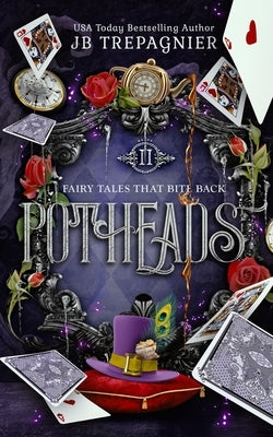 Potheads: Allie and the Wicked Tea Party by Trepagnier, Jb