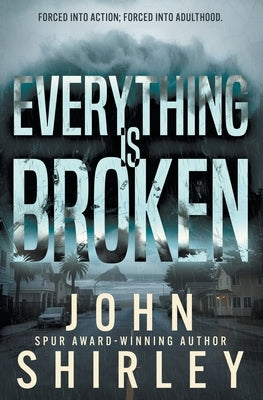 Everything is Broken: A Coming-of-Age Thriller by Shirley, John