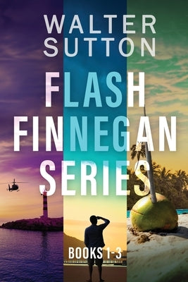 Flash Finnegan Series - Books 1-3 by Sutton, Walter