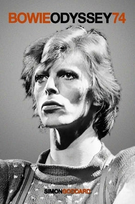 Bowie Odyssey '74 by Goddard, Simon