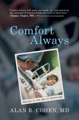 Comfort Always: Healing in the Age of Technology by Cohen, Alan R.