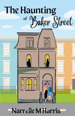 The Haunting of Baker Street by Harris, Narrelle M.