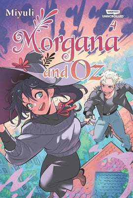 Morgana and Oz, Vol. 4: A Webtoon Unscrolled Graphic Novel by Miyuli