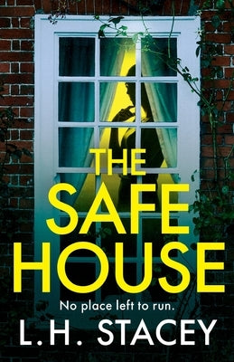 The Safe House by Stacey, L. H.