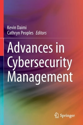 Advances in Cybersecurity Management by Daimi, Kevin