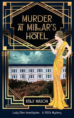 Murder at Millar's Hotel: A 1920's Cozy Mystery by Mason, Kelly