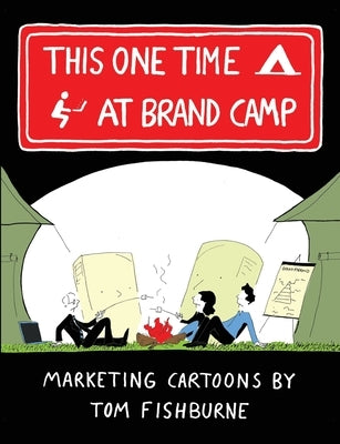 This One Time, at Brand Camp by Fishburne, Tom
