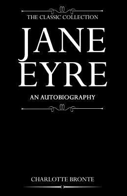 Jane Eyre: An Autobiography by Bronte, Charlotte