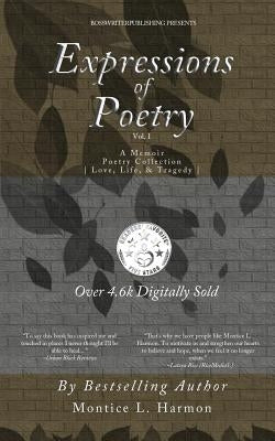 Expressions of Poetry: A Memoir Poetry Collection: Love, Life & Tragedy by Harmon, Montice L.