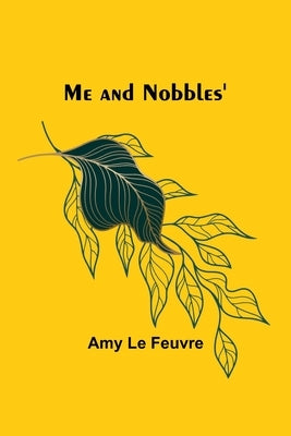 Me and Nobbles' by Le Feuvre, Amy