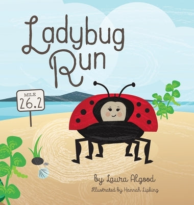 Ladybug Run by Algood, Laura