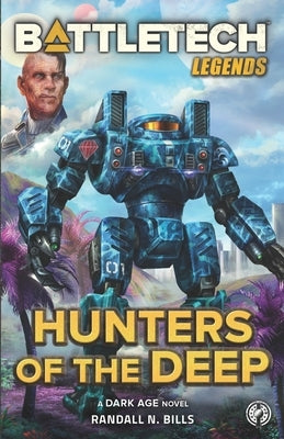 Battletech: Hunters of the Deep by Bills, Randall N.