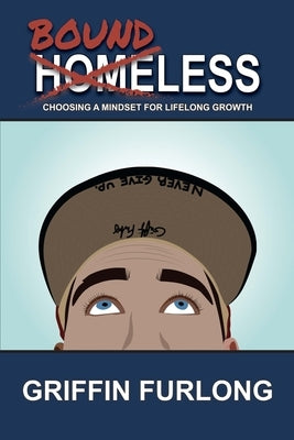 Boundless: Choosing a Mindset for Lifelong Growth by Furlong, Griffin