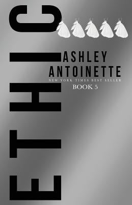 Ethic 5 by Antoinette, Ashley