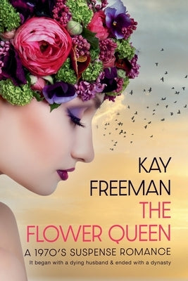 The Flower Queen by Freeman, Kay