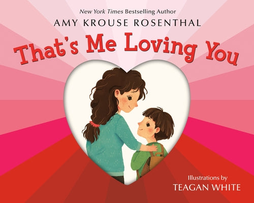 That's Me Loving You by Rosenthal, Amy Krouse